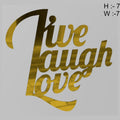 Live Laugh Love Acrylic Cutout